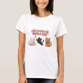 Life Is Better With a Cat! Tシャツ (正面)