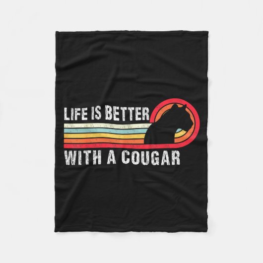 Life Is Better With A Cougar Funny Saying Cougars  フリースブランケット (正面)