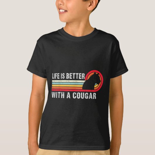 Life Is Better With A Cougar Funny Saying Cougars  Tシャツ (正面)