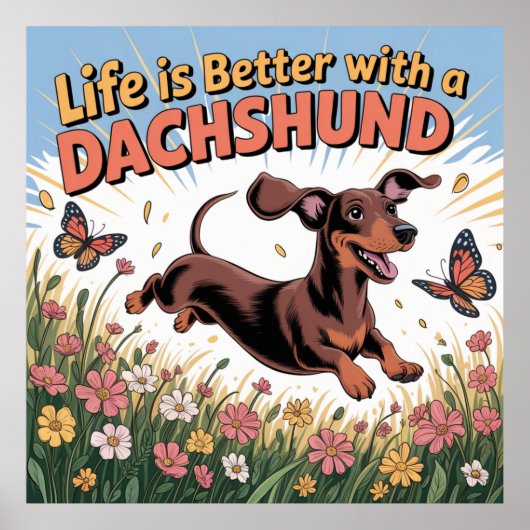 Life Is Better With A Dachshund ポスター (正面)