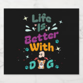 Life is better with a dog スパークリングワインラベル (シングルラベル)