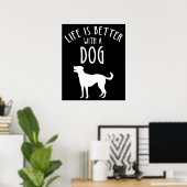 Life Is Better With A Dog ポスター (ホームオフィス)