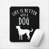 Life Is Better With A Dog マウスパッド (マウス)