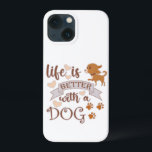 Life is Better With a Dog quote funny chihuahua iPhone 13 Miniケース<br><div class="desc">Funny saying Life is Better With a Dog</div>