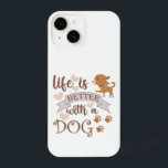 Life is Better With a Dog quote funny chihuahua iPhone 14ケース<br><div class="desc">Funny saying Life is Better With a Dog</div>