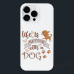 Life is Better With a Dog quote funny chihuahua iPhone 14 Pro Maxケース<br><div class="desc">Funny saying Life is Better With a Dog</div>
