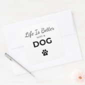 Life Is Better With a Dog Sticker スクエアシール (封筒)