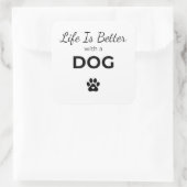 Life Is Better With a Dog Sticker スクエアシール (バッグ)