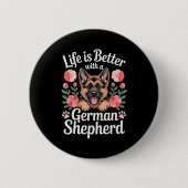 Life Is Better With A German Shepherd Dog Lover  缶バッジ (正面)