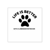 LIFE IS BETTER WITH A LABRADOR RETRIEVER ラバースタンプ (インプリント)