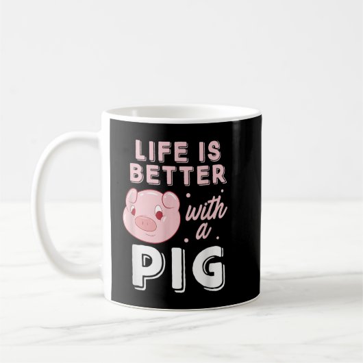 Life Is Better With A Pig Animal Pig Lovers Pigs  コーヒーマグカップ (左)
