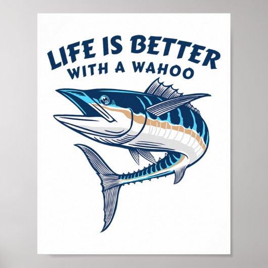 Life Is Better With A Wahoo Funny Salt Water Fishi ポスター (正面)