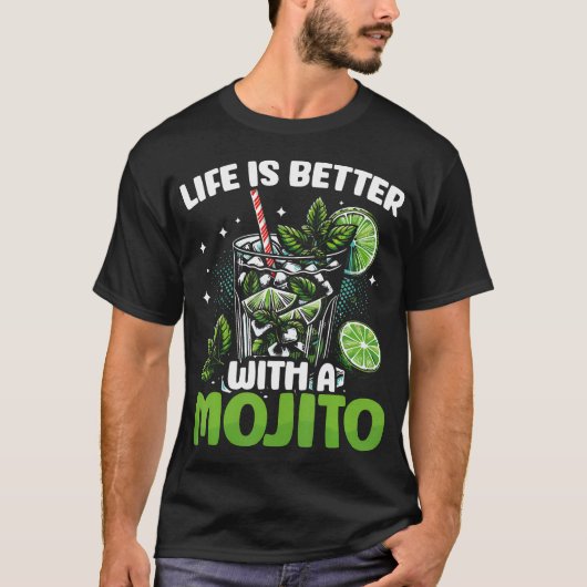 Life Is Better With An Mojito Funny Cocktail Drink Tシャツ (正面)