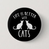 Life Is Better With Cats 缶バッジ (正面)