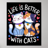 Life Is Better With Cats Cute Cat Lover Valentine' ポスター (正面)