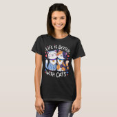 Life Is Better With Cats Cute Cat Lover Valentine' Tシャツ (正面フル)