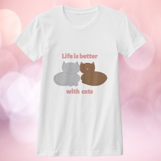 Life is Better with Cats Pink Tシャツ