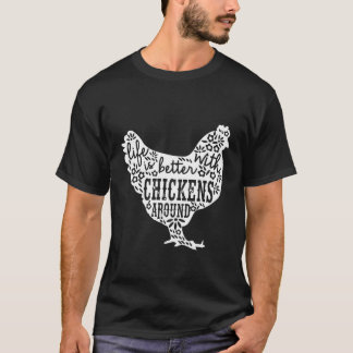 Life Is Better With Chickens T Animal Pet Farmer T Tシャツ