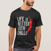 Life Is Better With Chilli Pepperoni Jalapeno Hot Tシャツ (正面)