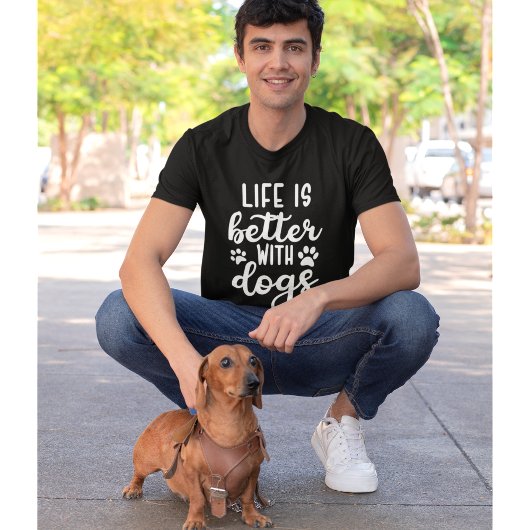 Life is Better with Dogs Funny Dog Lover Tシャツ