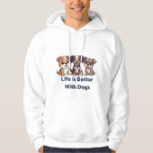 Life is Better with Dogs Hoodies パーカ (正面)