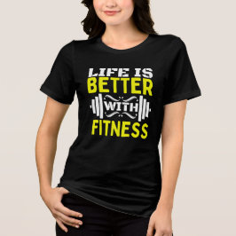 life is better with fitness トライブレンドＴシャツ