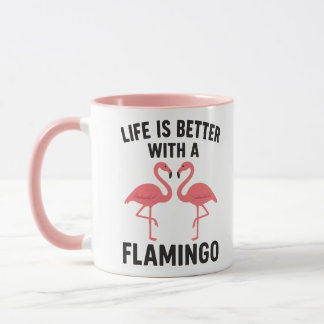 life is better with flamingo マグカップ
