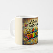 Life Is Better With Friends Mug コーヒーマグカップ (正面左)