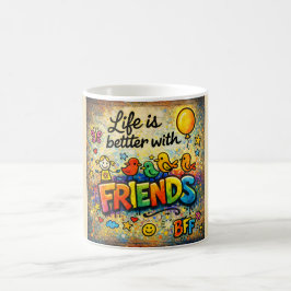 Life Is Better With Friends Mug コーヒーマグカップ