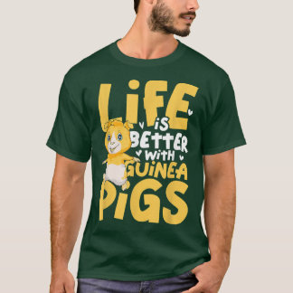 Life Is Better With Guinea Pigs3942  Tシャツ