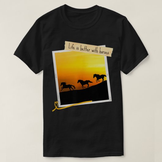 Life is Better with Horses Galopping Wild Horses S Tシャツ (デザイン正面)