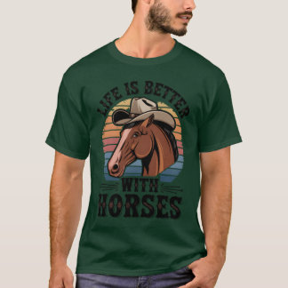 Life Is Better With Horses Retro Horse Lover frien Tシャツ
