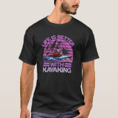 life is better with kayaking tシャツ (正面)