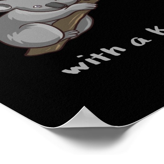 Life Is Better With Koala ポスター (角)