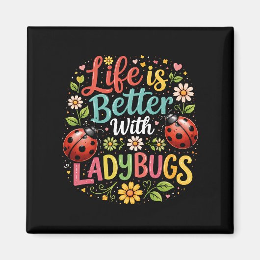 Life Is Better with Ladybugs マグネット (正面)