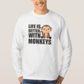 Life Is Better With Monkeys - Sweet Monkey Tシャツ (正面)