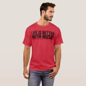 Life is Better with music party celebrate music pl Tシャツ (正面フル)