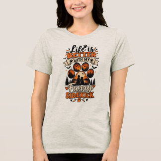 Life Is Better With My Furry Sidekick トライブレンドTシャツ