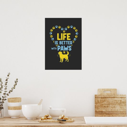 Life is Better with Paws ポスター (キッチン)