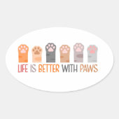 Life is Better with Paws 楕円形シール (正面)