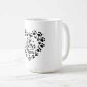 Life Is Better with Paws Mug コーヒーマグカップ (正面右)
