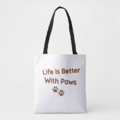 Life Is Better With Paws Pet Lover Tote Bag トートバッグ (正面)