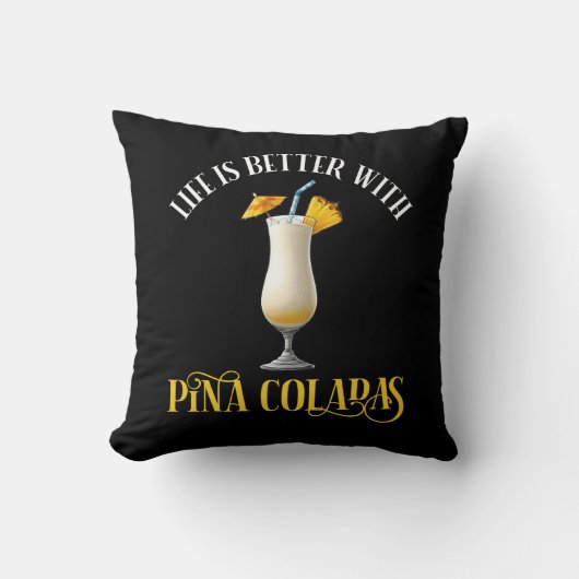 Life Is Better With Pina Coladas クッション (正面)