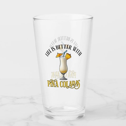 Life Is Better With Pina Coladas タンブラーグラス (正面)