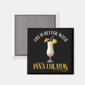 Life Is Better With Pina Coladas マグネット (正面/裏面)