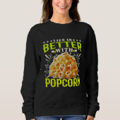 life is better with popcorn スウェットシャツ (正面)