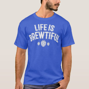 Life Is Brewalty T-shirt Brewing Craft Beer IPA Tシャツ