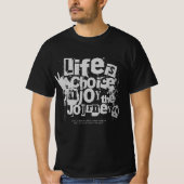 Life Is Choice Enjoy The Journey Tシャツ (正面)