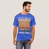 Life Is Full of Important Choices Funny Golfer fri Tシャツ (正面フル)