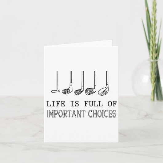 Life Is Full Of Important Choices Golf  カード (正面)
